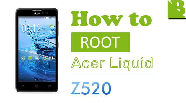 How To Root Acer Liquid Z520 And Install Custom Recovery How To Root Acer Liquid Z520 And Install Custom Recovery